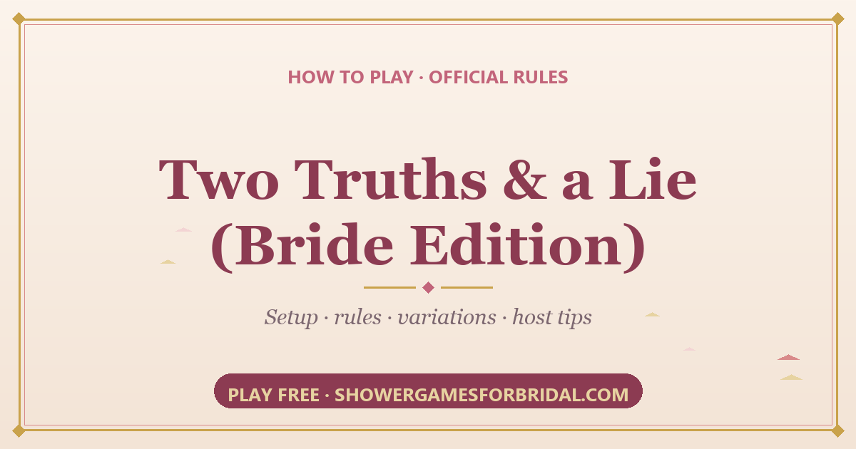How to play Two Truths & a Lie (Bride Edition) — rules and setup guide