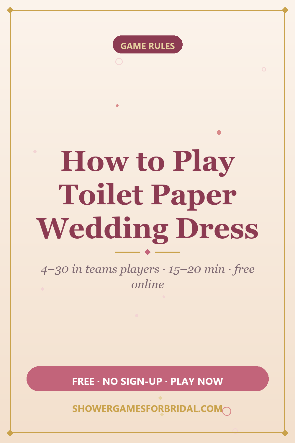 How to play Toilet Paper Wedding Dress — pin these bridal shower game rules
